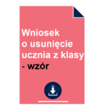 Wniosek o usunięcie ucznia z klasy - wzór