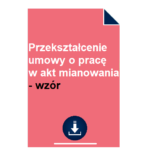 przeksztalcenie-umowy-o-prace-w-akt-mianowania-wzor