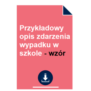 przykladowy-opis-zdarzenia-wypadku-w-szkole-wzor