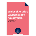 wniosek-o-urlop-uzupelniajacy-nauczyciela-wzor