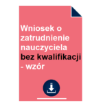 wniosek-o-zatrudnienie-nauczyciela-bez-kwalifikacji-wzor