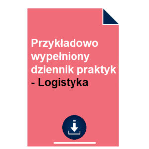 Przykładowo wypełniony dziennik praktyk - Logistyka