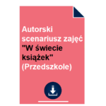 Autorski scenariusz zajęć "W świecie książek" (Przedszkole)