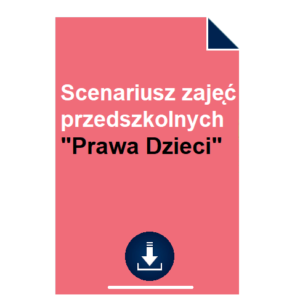 Autorski scenariusz zajęć przedszkolnych Prawa Dzieci