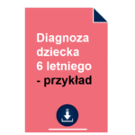 Diagnoza dziecka 6 letniego - przykład