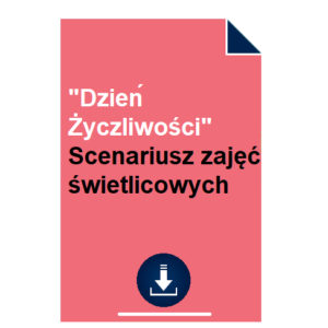 Dzień Życzliwości - Scenariusz zajęć świetlicowych