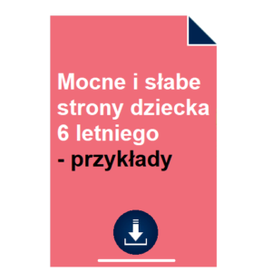 Mocne i słabe strony dziecka 6 letniego - przykłady