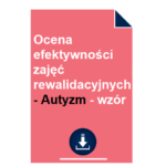 Ocena efektywności zajęć rewalidacyjnych - Autyzm - wzór