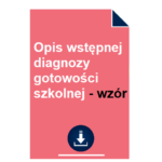 Opis wstępnej diagnozy gotowości szkolnej - wzór