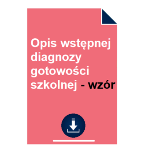 Opis wstępnej diagnozy gotowości szkolnej - wzór