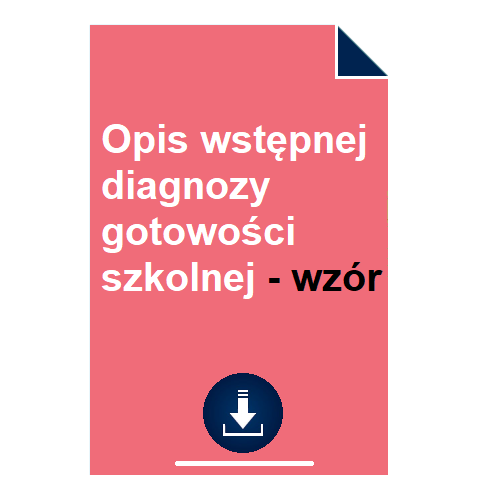 Opis wstępnej diagnozy gotowości szkolnej - wzór