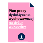 Plan pracy dydaktyczno-wychowawczej na dyżur wakacyjny