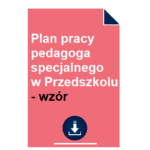 Plan pracy pedagoga specjalnego w Przedszkolu - wzór