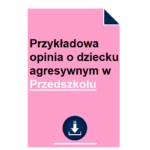 Przykładowa opinia o dziecku agresywnym w Przedszkolu