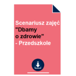 Scenariusz zajęć - Dbamy o zdrowie - Przedszkole