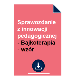 Sprawozdanie z innowacji pedagogicznej - Bajkoterapia - wzór