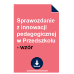 Sprawozdanie z innowacji pedagogicznej w Przedszkolu - wzór