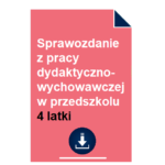 Sprawozdanie z pracy dydaktyczno-wychowawczej w przedszkolu 4 latki