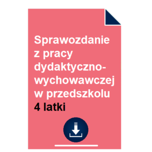 Sprawozdanie z pracy dydaktyczno-wychowawczej w przedszkolu 4 latki