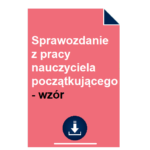 Sprawozdanie z pracy nauczyciela początkującego - wzór