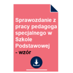 Sprawozdanie z pracy pedagoga specjalnego w Szkole Podstawowej - wzór