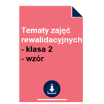 Tematy zajęć rewalidacyjnych - klasa 2 - wzór