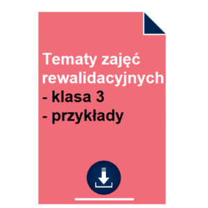 Tematy zajęć rewalidacyjnych - klasa 3 - wzór