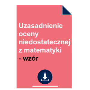 Uzasadnienie oceny niedostatecznej z matematyki - wzór