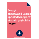 Zeszyt obserwacji ucznia upośledzonego w stopniu głębokim - wzór