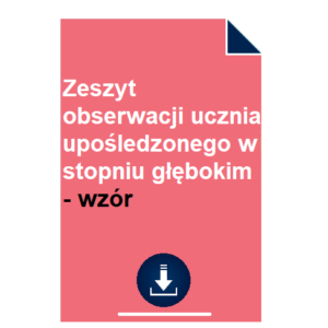 Zeszyt obserwacji ucznia upośledzonego w stopniu głębokim - wzór