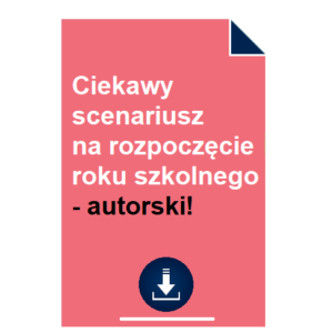 Ciekawy scenariusz na rozpoczęcie roku szkolnego - autorski!