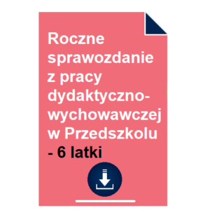 roczne-sprawozdanie-z-pracy-dydaktyczno-wychowawczej-w-przedszkolu-6-latki