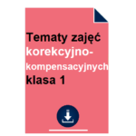 Tematy zajęć korekcyjno kompensacyjnych - klasa 1