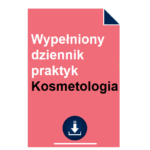 Wypełniony dziennik praktyk - Kosmetologia