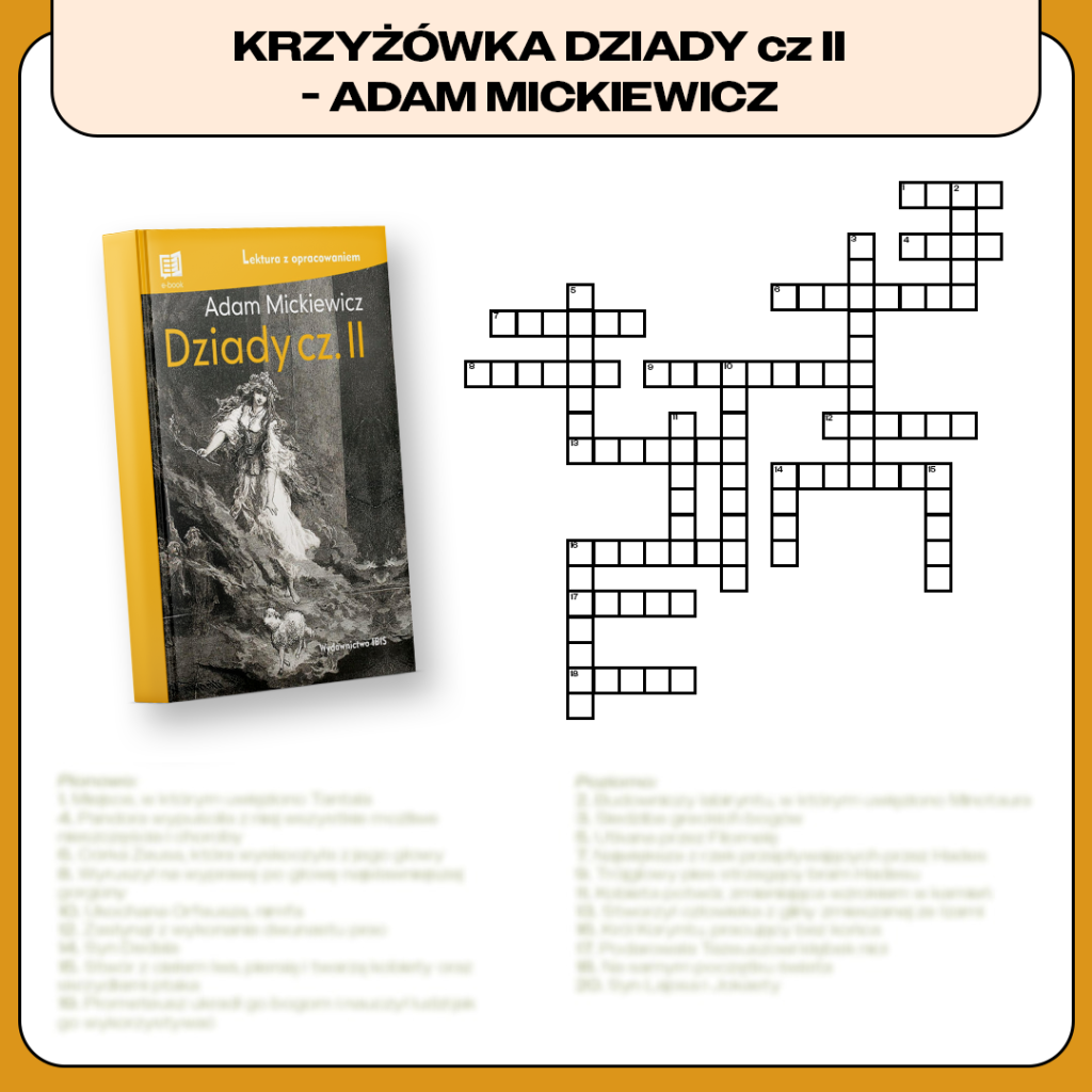 Krzyżówka: „Dziady cz. II” – 34 hasła! - 2025