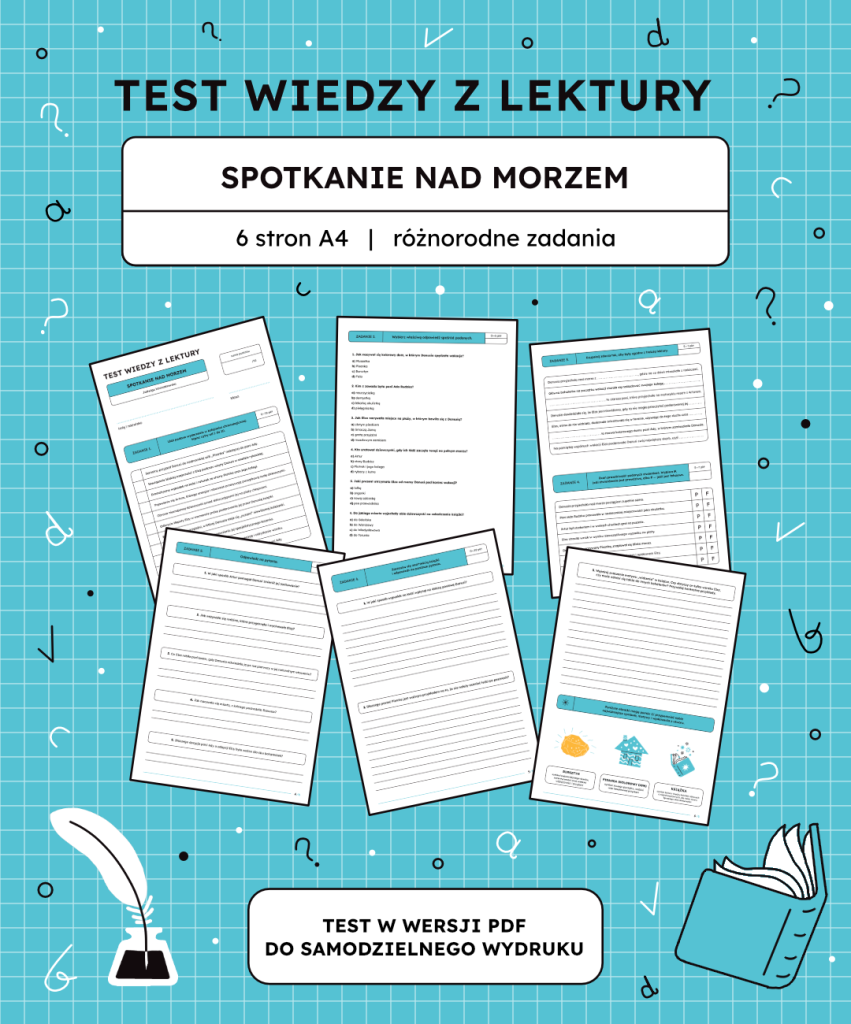 Test z lektury Spotkanie nad morzem – 6 stron A4 (PDF) sprawdzian