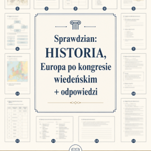 Sprawdzian z HISTORII PDF (klasa 7 dział 1) – Europa po kongresie wiedeńskim + odpowiedzi