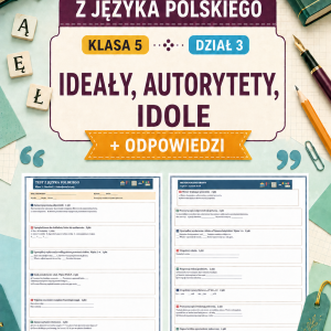 sprawdzian-z-jezyka-polskiego-pdf-klasa-5-dzial-3-idealy-autorytety-idole-odpowiedzi