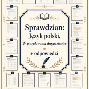 sprawdzian-z-jezyka-polskiego-pdf-klasa-5-dzial-6-w-poszukiwaniu-drogowskazow-odpowiedzi