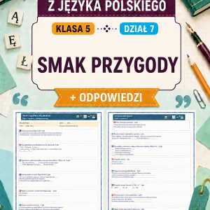sprawdzian-z-jezyka-polskiego-pdf-klasa-5-dzial-7-smak-przygody-odpowiedzi