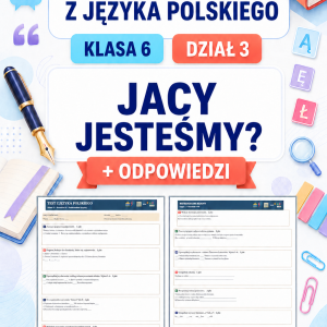 sprawdzian-z-jezyka-polskiego-pdf-klasa-6-dzial-3-jacy-jestesmy-odpowiedzi