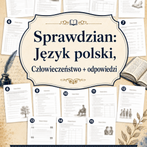 sprawdzian-z-jezyka-polskiego-pdf-klasa-7-dzial-4-czlowieczenstwo-odpowiedzi