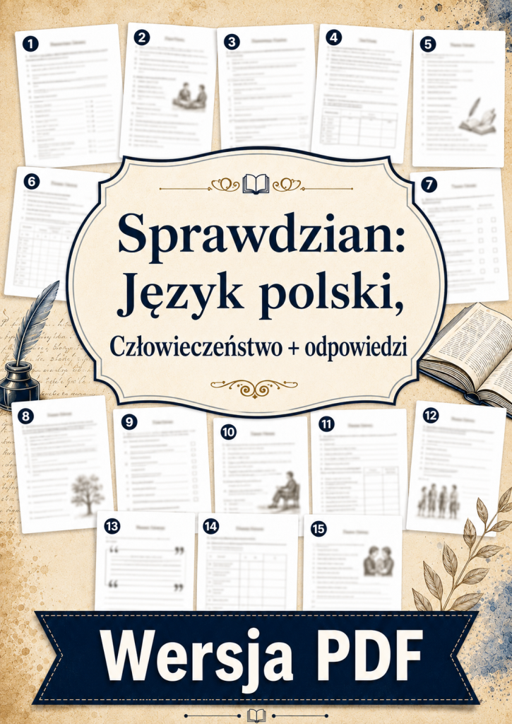 sprawdzian-z-jezyka-polskiego-pdf-klasa-7-dzial-4-czlowieczenstwo-odpowiedzi
