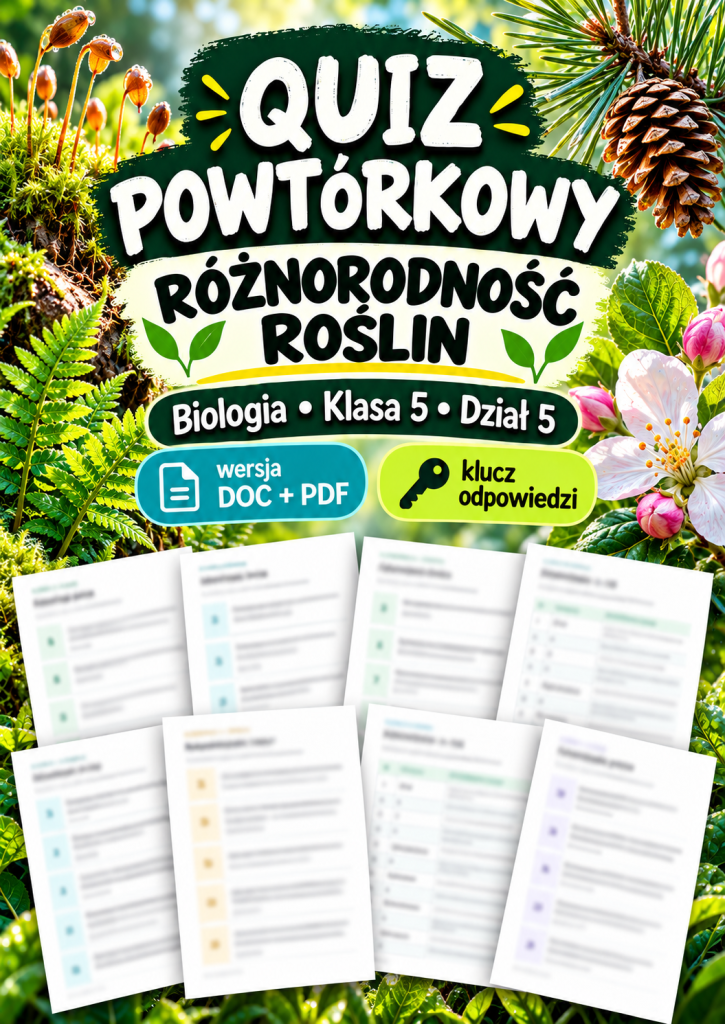 Quiz powtórkowy z biologii – klasa 5, dział 5 „Różnorodność roślin”
