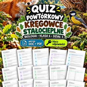 Quiz powtórkowy z biologii – klasa 6, dział 5 „Kręgowce stałocieplne”