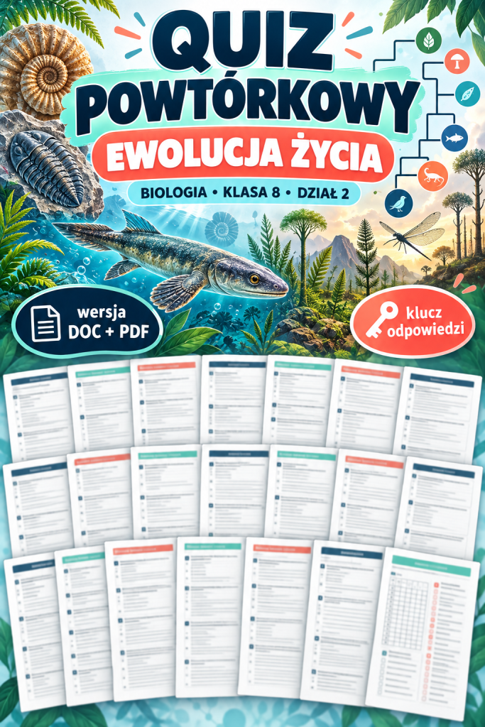 Quiz powtórkowy z biologii – klasa 8, dział 2 „Ewolucja życia”