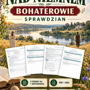 nad-niemnem-bohaterowie-sprawdzian-2-strony-a4-odpowiedzi