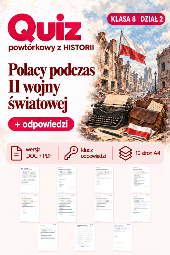 quiz-powtorkowy-z-historii-klasa-8-dzial-2-polacy-podczas-ii-wojny-swiatowej-odpowiedzi