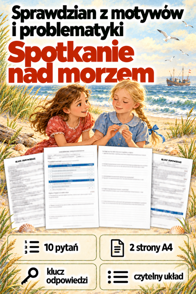 spotkanie-nad-morzem-sprawdzian-motywy-i-problematyka-10-zadan